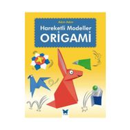 Origami Adım Adım Hareketli Modeller - Joe Fullman