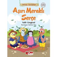 Orman Günlükleri - Aşırı Meraklı Serçe - Çilek Yayınları