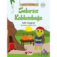 Orman Günlükleri - Sabırsız Kaplumbağa - Çilek Yayınları