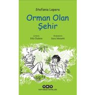 Orman Olan Şehir - Stefania Lepera