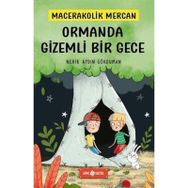 Ormanda Gizemli Bir Gece - Macerakolik Mercan 1 - Nehir Aydın Gökduman