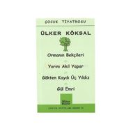 ORMANIN BEKÇİLERİ-YARINI AKIL YAPAR-GÖKTEN KAYDI ÜÇ YILDIZ-GÜL EMRI - ÜLKER KÖKSAL