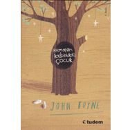 Ormanın Kalbindeki Çocuk - John Boyne