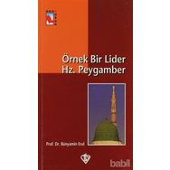 Örnek Bir Lider Hz. Peygamber - Bünyamin Erul