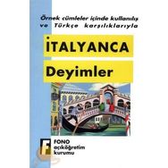 ÖRNEK CÜMLELER İÇİNDE KULLANILIŞ VE TÜRKÇE KARŞILIKLARIYLA İTALYANCA DEYIMLER - KOMISYON