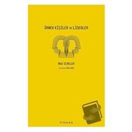 Örnek Kişiler ve Liderler Max Scheler Pinhan Yayıncılık