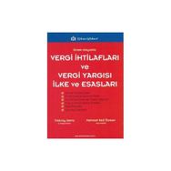 ÖRNEK OLAYLARLA VERGI İHTİLAFLARI VE VERGI YARGISI İLKE VE ESASLARI - MEHMET AKIF ÖZMEN;YILDIRAY GENÇ