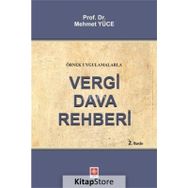 Örnek Uygulamalarla Vergi Dava Rehberi - Mehmet Yüce