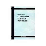 ÖRNEKLERİYLE CUMHURIYET ŞİİRİNDE DEYIMLER - M. ALI TANYERI