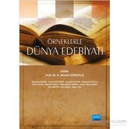Örneklerle Dünya Edebiyatı - Oğuzhan Sevim H. Ahmet Kırkkılıç Yusuf Söylemez Esengül Hatun Yasemin Kurtlu Hatice Çelik Bayram Arıcı Zülal Şenol Ebren Canan Nimet Mert Esra Metin Esra İnan Alper Tok