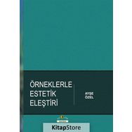 Örneklerle Estetik Eleştiri - Ayşe Özel