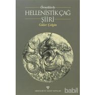 ÖRNEKLERLE HELLENISTIK ÇAĞ ŞİİRİ - GÜLER ÇELGİN