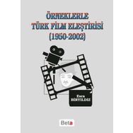 ÖRNEKLERLE TÜRK FILM ELEŞTİRİSİ - ESRA BİRYILDIZ