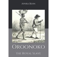 Oroonoko - Aphra Behn