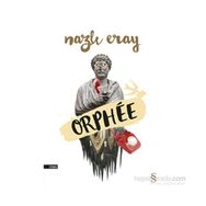 Orphee - Nazlı Eray