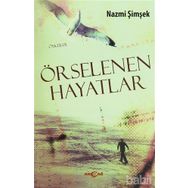 ÖRSELENEN HAYATLAR - NAZMI ŞIMŞEK