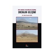 Orta Anadolu Volkanikleri Üzerinde Drenajın Gelişimi - Bekir Necati Altın