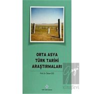 Orta Asya Türk Tarihi Araştırmaları Türk Tarih Kurumu