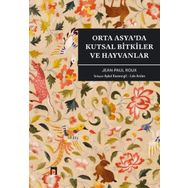 Orta Asyada Kutsal Bitkiler ve Hayvanlar Dergah Yayınları