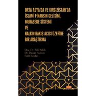 Orta Asyada ve Kırgızistanda İslami Finansın Gelişimi Muhasebe Sistemi ve Halkın Bakış Açısı Üzerine Bir Araştırma Nobel Bilimsel Eserler