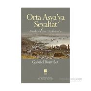 Orta Asya’ya Seyahat - Gabriel Bonvalot