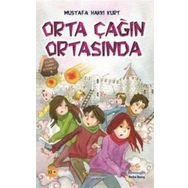 ORTA ÇAĞIN ORTASINDA - MUSTAFA HAKKI KURT