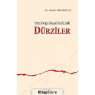 Orta Doğu Siyasi Tarihinde Dürziler - Ahmet Bağlıoğlu