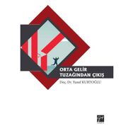 Orta Gelir Tuzağından Çıkış - Yusuf Kurtoğlu