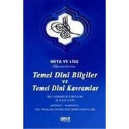 Orta Ve Lise Öğrencilerine Temel Dini Bilgiler Ve Temel Dini Kavramlar - İlyas Tan