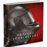 Ortaçağ Şövalyeleri - Christopher Gravett