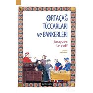 Ortaçağ Tüccarları Ve Bankerleri - Jacques Le Goff