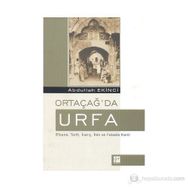 Ortaçağ’da Urfa - Abdullah Ekinci