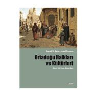Ortadoğu Halkları ve Kültürleri - Amal Rassam Daniel G. Bates