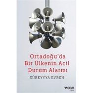 Ortadoğu'da Bir Ülkenin Acil Durum Alarmı - Süreyya Evren