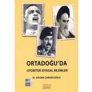 Ortadoğu'da Otoriter Siyasal Rejimler - Gülden Çamurcuoğlu