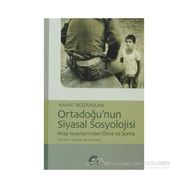 ORTADOĞU'NUN SIYASAL SOSYOLOJISI ARAP İSYANLARINDAN ÖNCE VE SONRA - HAMIT BOZARSLAN