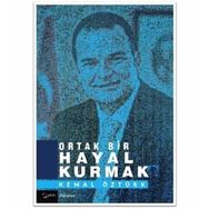 Ortak Bir Hayal Kurmak - Kemal Öztürk
