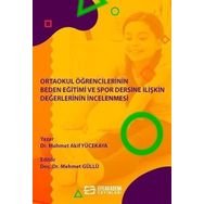 Ortaokul Öğrencilerinin Beden Eğitimi ve Spor Dersine İlişkin Değerlerinin İncelenmesi - Dr. Mehmet Akif Yücekaya