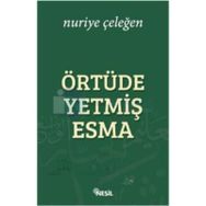 Örtüde Yetmiş Esma Nuriye Çeleğen