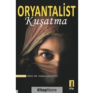 Oryantalist Kuşatma - Nurullah Çetin