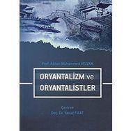 Oryantalizm Ve Oryantalistler - Muhammed Vezzan