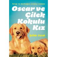 Oscar ve Çilek Kokulu Kız Şafak Uysal Doğan Egmont Yayınları