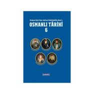 Osman Gazi’den Sultan Vahidüddin Han’a Osmanlı Tarihi 6 Ciltli - Ömer Faruk Yılmaz