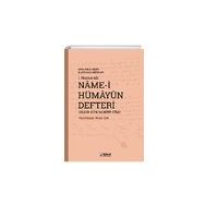 Osmanlı Arşiv Kaynaklarından 1 Numaralı Name-i Hümayun Defteri H.1111 1174 M.1699 1761 İlhan Gök