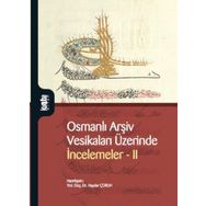 Osmanlı Arşiv Vesikaları Üzerinde İncelemeler 2 - Haydar Çoruh