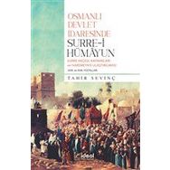 Osmanlı Devlet İdaresinde Surre-i Hümayun Tahir Sevinç