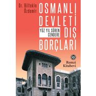 Osmanlı Devleti Dış Borçları - Biltekin Özdemir