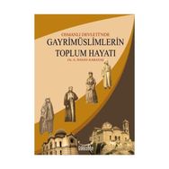 OSMANLI DEVLETINDE GAYRİMÜSLİMLERİN TOPLUM HAYATI -BURSA ÖRNEĞİ- - ALI İHSAN KARATAŞ