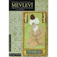 OSMANLI DEVLETI'NDE MEVLEVI TARİKATI'NIN KLASIK ÖNCESİ DÖNEMİ (13- 17. YÜZYILLAR) - KOLEKTIF