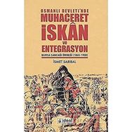 Osmanlı Devleti'nde Muhaceret, İskan ve Entegrasyon İsmet Sarıbal